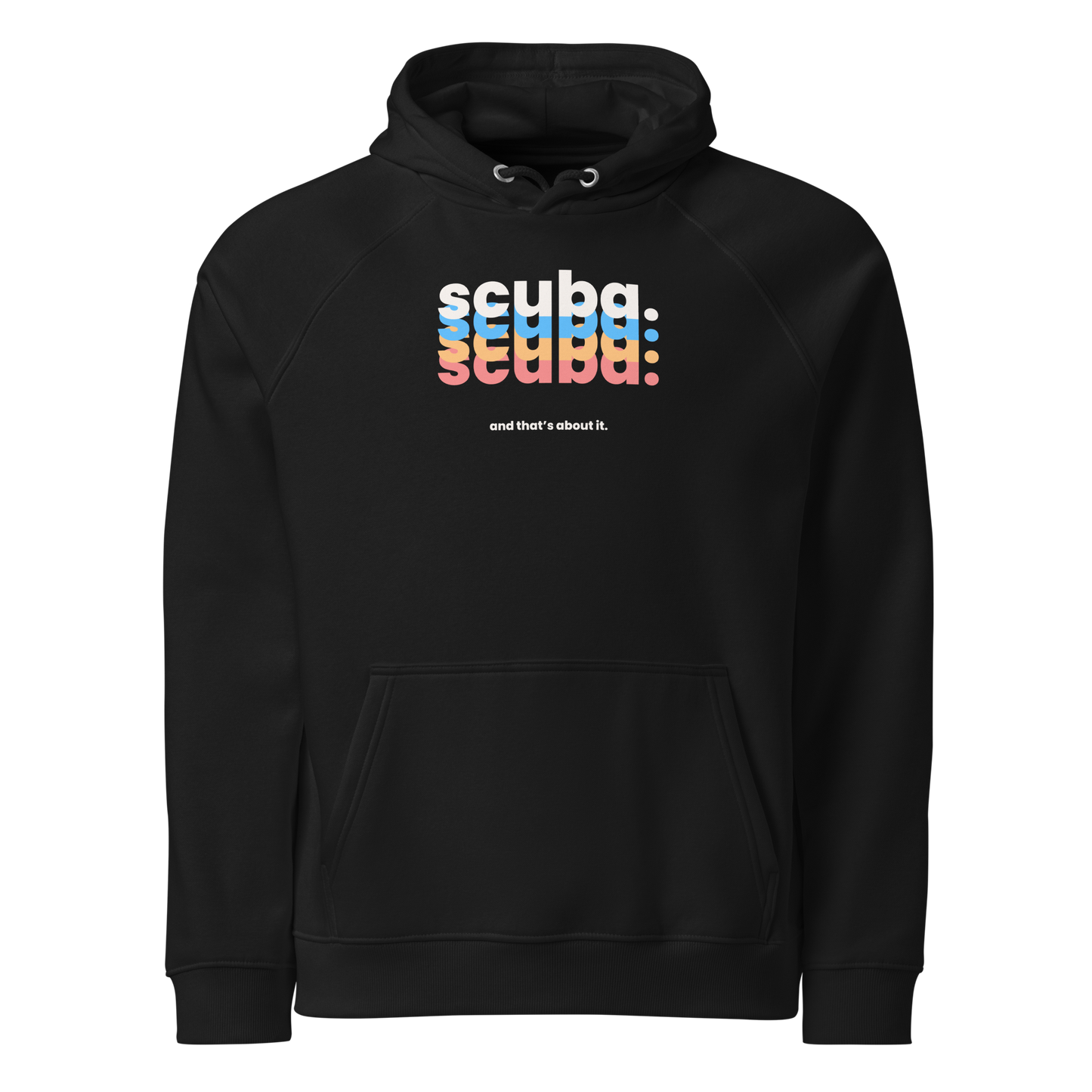 Scuba, And That's About It - Unisex Scuba Diving hoodie