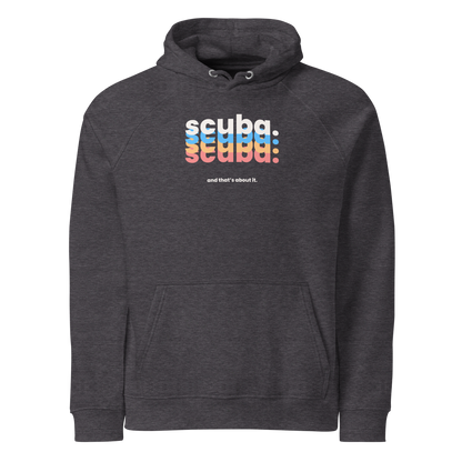 Scuba, And That's About It - Unisex Scuba Diving hoodie